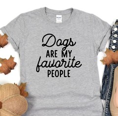 Dogs Are My Favorite People, Dog Lover Shirt, Dog Mama, Animal Lover Tee