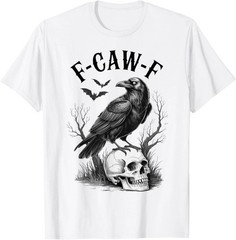 Fcawf Funny Black Bird Crow Joke For Men And Women Unisex T-Shirt