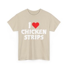 I Love Chicken Strips Crispy Chicken Fingers Fast Food Lover T-Shirt