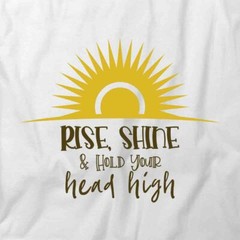 RISE SHINE & HOLD YOUR HEAD HIGH TShirt Tee Short-Sleeved Cotton S1WSA540