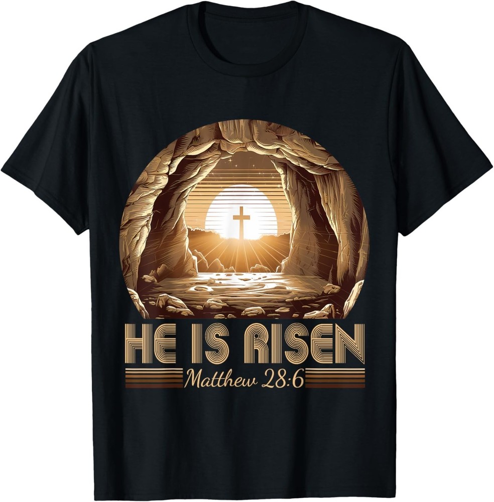 Easter Day Christian He Is Risen Jesus Empty Tomb Unisex T-Shirt
