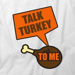 TALK TURKEY TShirt Tee Short-Sleeved Cotton CLOTHING FOOD QUOTE S1WCA375