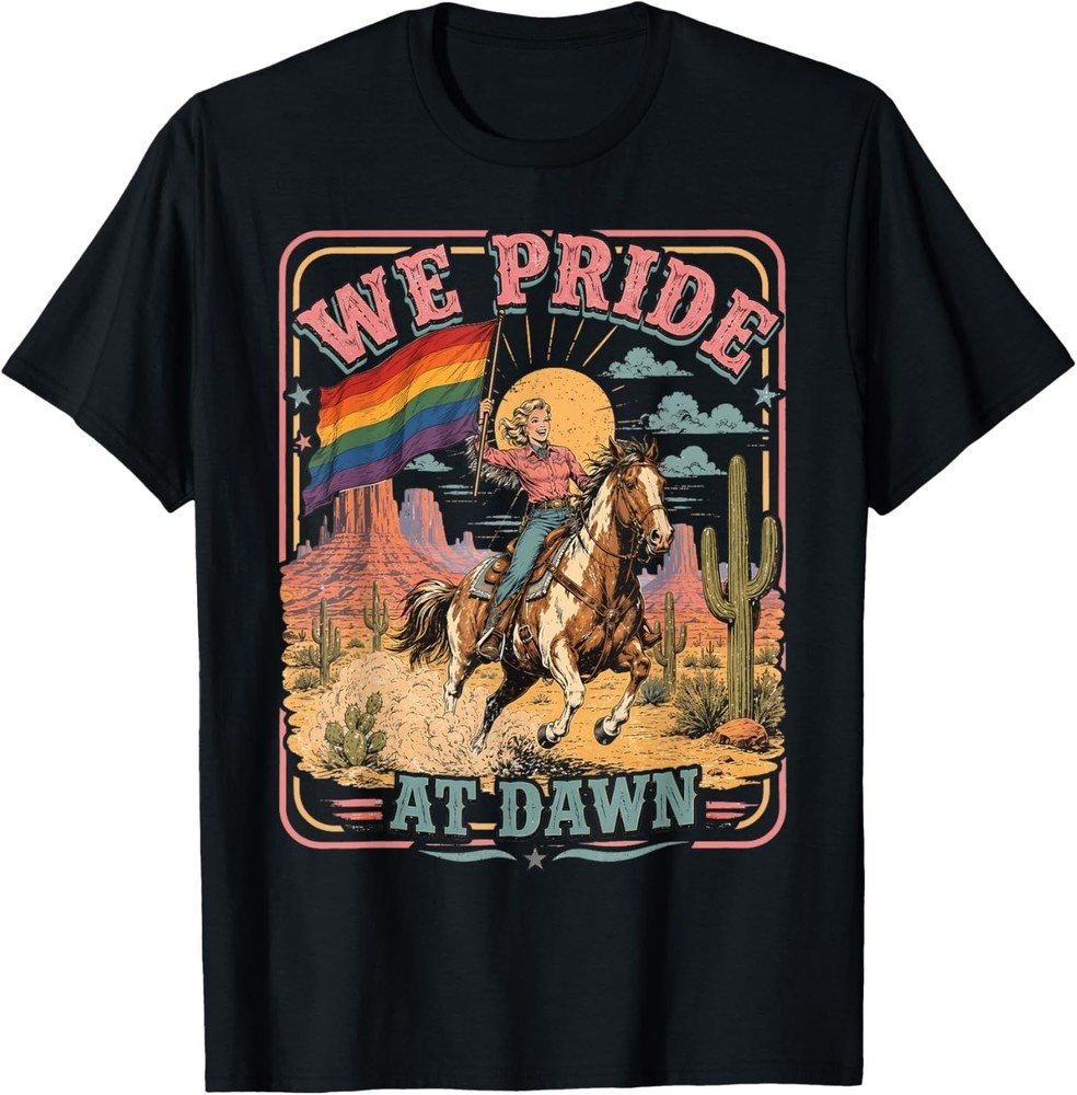 Vintage Rainbow We Pride At Dawn Western Cowgirl LGBTQ Retro T-Shirt S-3XL