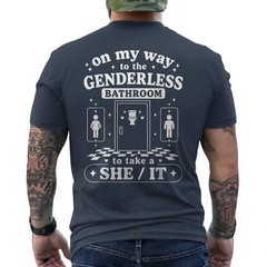 On My Way to The Genderless Bathroom to Take A She It ON BACK T-Shirt