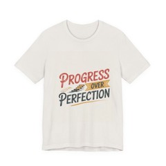Progress Over Perfection Tee | Motivational Script T-Shirt