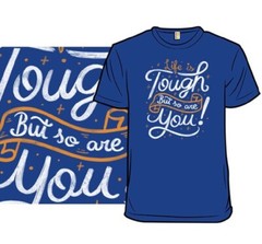 NEW Life is Tough but So Are You! T Shirt Men’s Large Classic Fit Port & Company