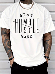 Classic Street Style Stay Humble Hustle Hard Letter Print T Shirt Men’s Fashion