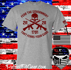 t shirt,Fear The Government That Fears Your Guns,Molon Labe,Gun Rights,NRA,2A