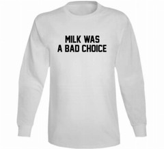 Anchorman Milk Was A Bad Choice Funny Movie Fan T Shirt