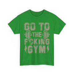 Go To The Gym Tshirt | Gym Enthusiast Tee | Strength Training Workout Shirt