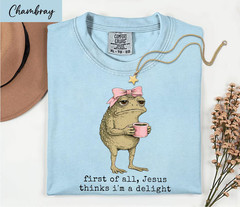 Funny Frog Shirt Jesus Thinks I’m A Delight Comfort Colors Graphic Tee