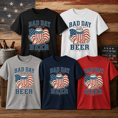 4th of July Bad Day To Be A Cold Beer Shirt Gift for Men Women