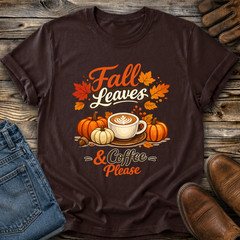 Fall Leaves Coffee Please Tshirt Graphic Tee Unisex Autumn Pumpkins Gift