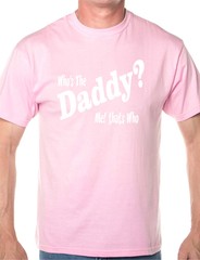 Who’s The Daddy New Dad Baby Funny Gift Mens T Shirt Size S-XXL