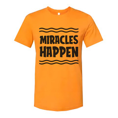 Unisex Christian T Shirt With Miracles Happen Graphic Design Inspirational Faith