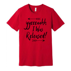 Christian Unisex Graphic Tee Featuring The Phrase I Was Released In Energetic Ha