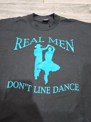 Vintage Single Stitch Shirt Cowboy Real Men Dont Line Dance 90s DEADSTOCK XL