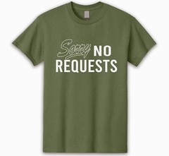 SORRY NO REQUEST T-SHIRT DJ MUSIC VINYL RECORD COLLECTOR TECHNICS TURNTABLES