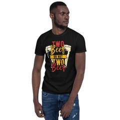 two beer or not two beer funny graphic Short-Sleeve Unisex T-Shirt