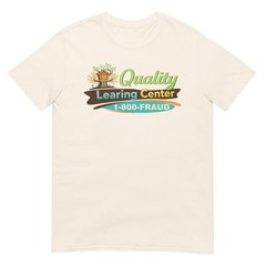 Quality Learing Center – 1800 FRAUD Day Care – Funny Pop Culture Unisex T-Shirt
