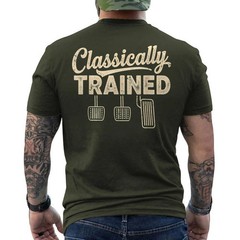 Classically Trained Manual Car Pedals Driving Humor Retro ON BACK T-Shirt
