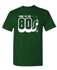 MADE IN THE ’80s – Unisex Cotton T-Shirt Tee Shirt