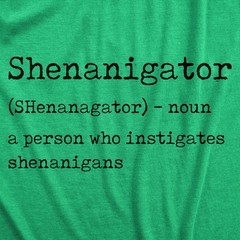 Mens Shenanigator T Shirt Funny St Patricks Day Party Parade Graphic Novelty Tee