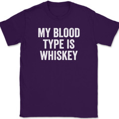 My Blood Type Is Whiskey T-Shirt Tee Funny Drinking Novelty GIft