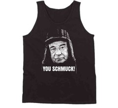 Grumpy Old Men Movie Quote Schmuck 90s Fan Cool T Shirt