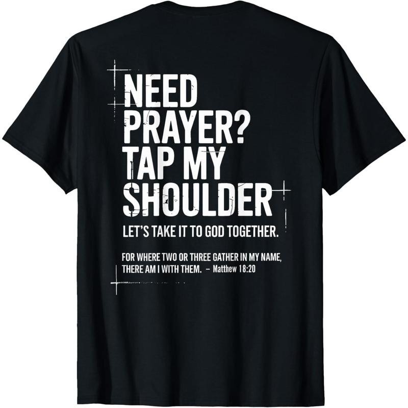 “Need Prayer Tap My Shoulder” Christian Bible Verse Back Print T-shirt