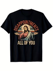Jesus Disappointments All of You Funny Christian Meme Graphic T-Shirt