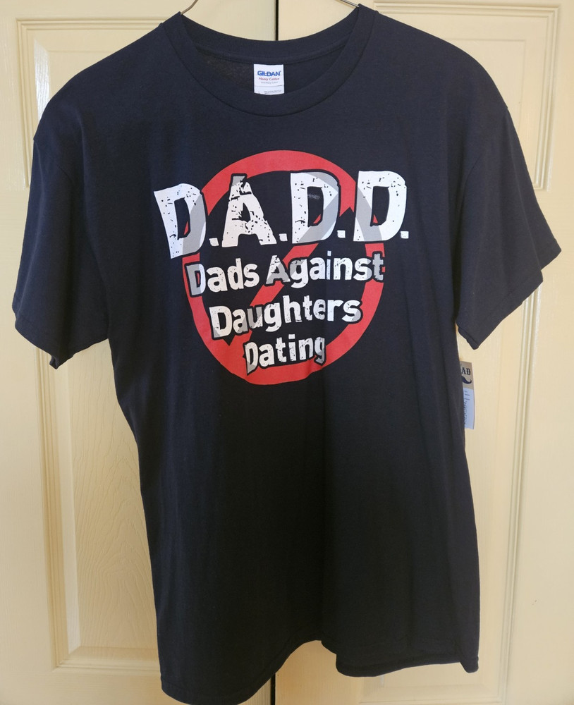 D.A.D.D Dads Against Daughters Dating T-Shirt Mens Large Black Funny Dad Tee New