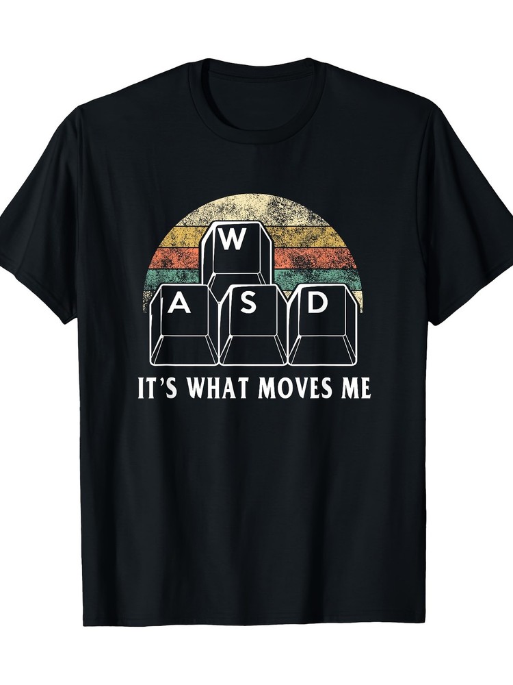 WASD It’s What Moves Me – Funny PC Gamer Computer Nerd Gift T-Shirt, Men’s