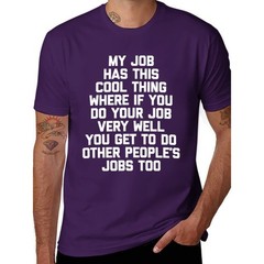 My Job Has This Cool Thing… Funny Saying Office Job Work T-Shirt