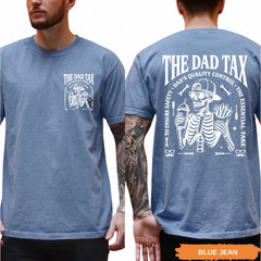 Comfort Colors Funny Dad Tax Shirt Skeleton Dada Tee Father’s Day Gift Cool Dadd