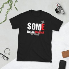 GME We Like The Stock Gamestop Reddit Stonk Market Wall Street – Unisex T-Shirt