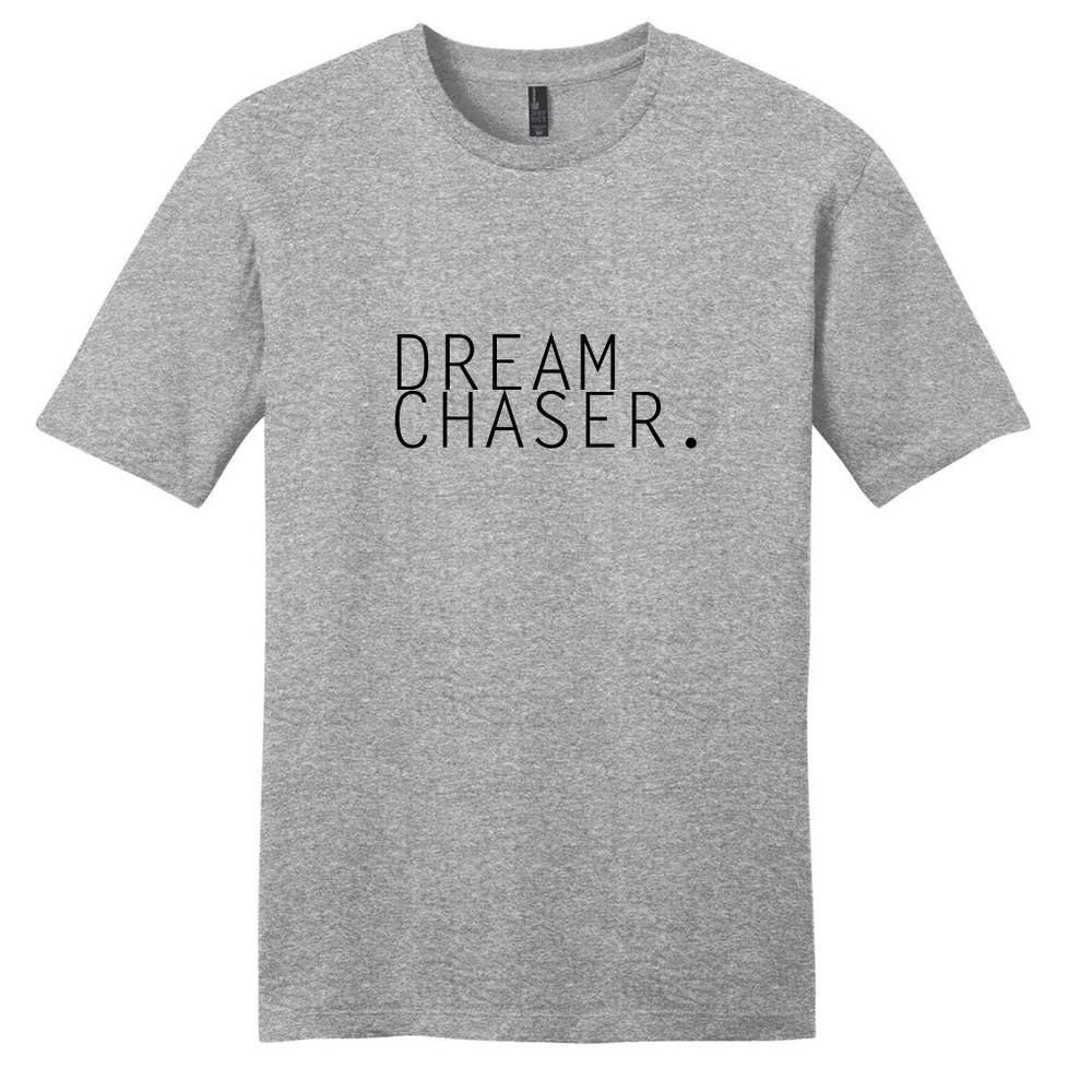 Dream Chaser T-Shirt – Unisex Inspiration Motivation Quote Shirt