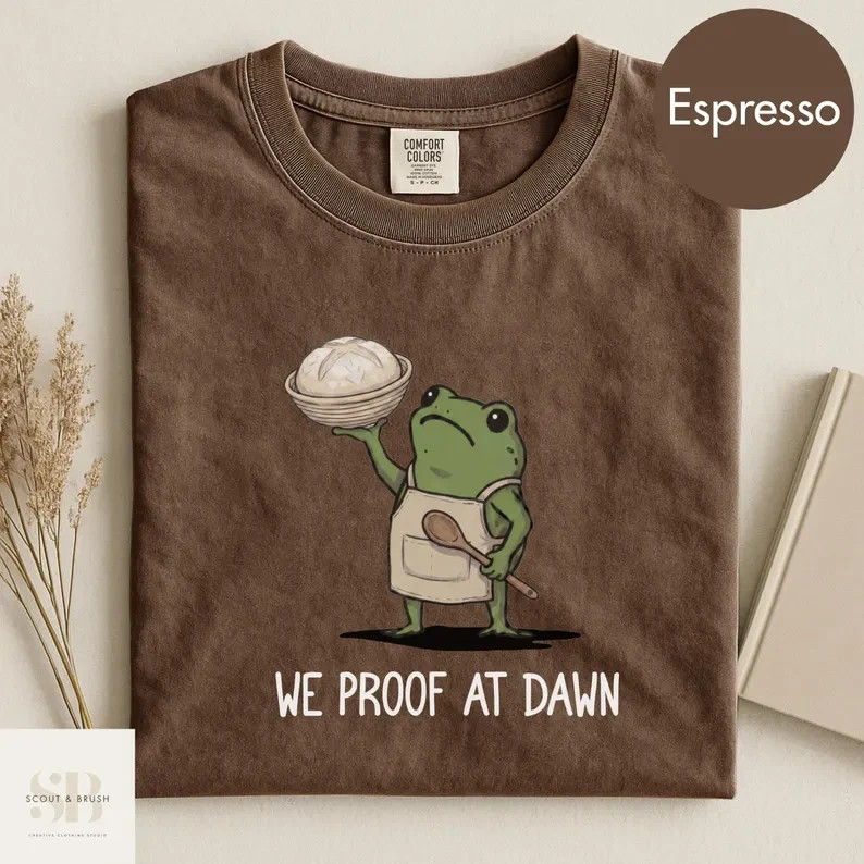 Funny Sourdough Baking T-Shirt We Proof At Dawn Frog Graphic Tee Baker Gift