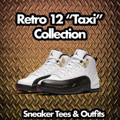 Shirt To Match Retro 12 Taxi Sneakers AJ12 Outfit – Service Sneaker Tees