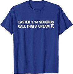 Lasted 3.14 Seconds Call that A Cream Pi Funny Match Pun T-Shirt