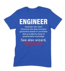 Engineer T-Shirt – See Also: Magician, Funny Engineering Tee, Humor Gift Shirt