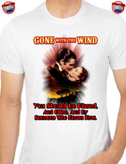 Gone With The Wind Classic Quotes Rhett Butler to Scarlett O’hara T-Shirt Sm-2XL