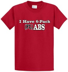 I HAVE 6 PACK (FL)ABS Printed Tee Shirt for Men in Reg and Big and Tall Sizes
