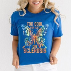 Too Cool For Just One Sclerosis Multiple Sclerosis Awareness T-Shirt