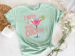 I Need a Huge Cocktail Shirt Funny Bachelorette Party Womens Tee