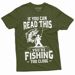 Men’s Fishing Too Close T-Shirt Funny Fishing Shirt Fisherman Gift Fisherman Tee