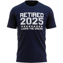 Retired 2024 T Shirt Mens Living The Dream Gift Retirement Top Tee Grandad Dad