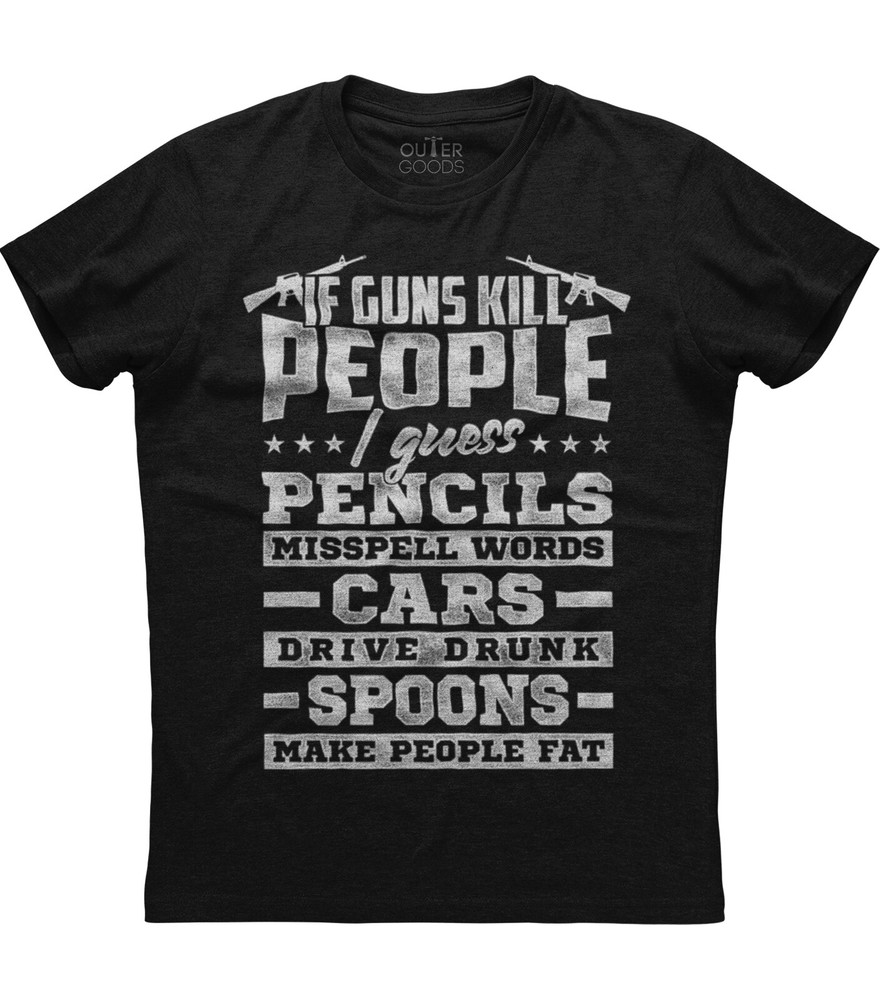 If Guns Kill People I Guess Pencil Misspell Words New Men’s Shirt Gun Rights Tee