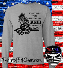 t-shirt, Chickens, Sometimes You Have To Say CLUCK IT, Poultry Farm, Hen, Hoodie