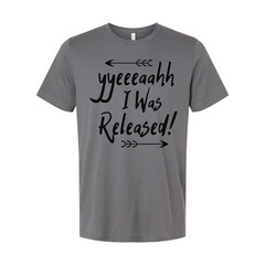 Christian Unisex Graphic Tee Featuring The Phrase I Was Released In Energetic Ha